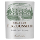 Château Pierrousselle 2023 Bordeaux - Vin blanc de Bordeaux
